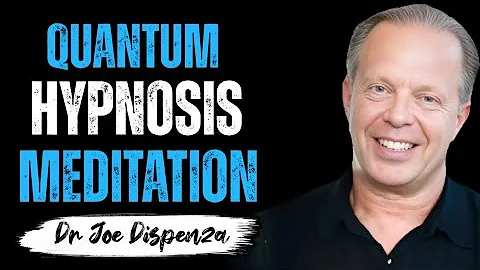 Dr. Joe Dispenza : Quantum Hypnosis Meditation: Shift Your Reality & Manifest Your Dreams