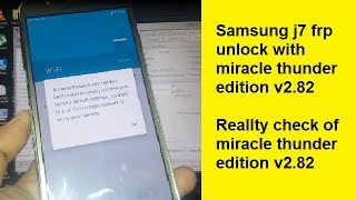 Samsung j7 frp unlock with miracle 2.82/Miracle thunder edition v2.82 really work or not???part 3