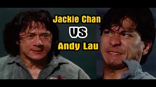 Jackie Chan vs Andy Lau