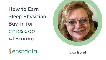 How to Earn Sleep Physician Buy In for EnsoSleep AI Scoring