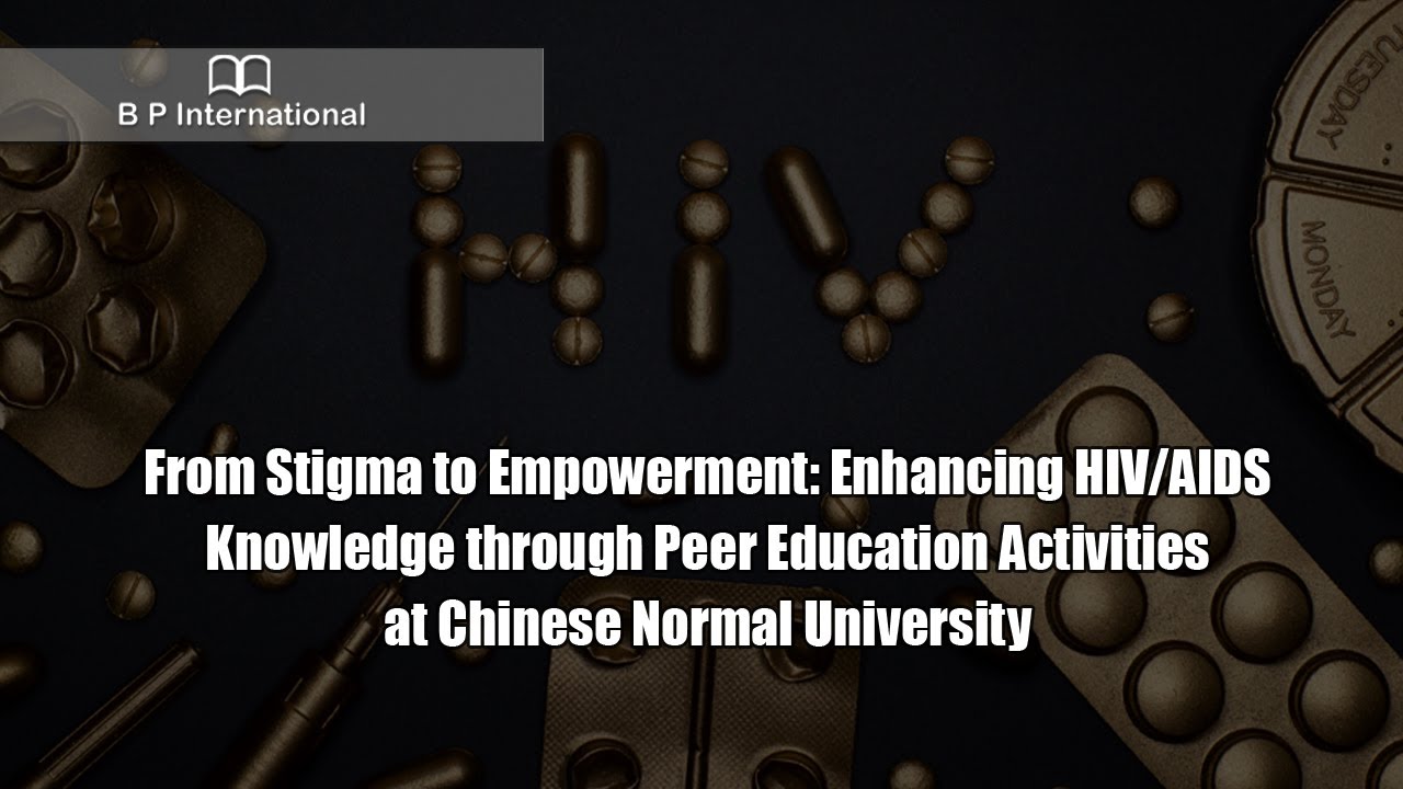 From Stigma to Empowerment: Enhancing HIV/AIDS Knowledge through Peer ...