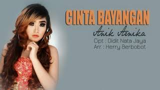 CINTA BAYANGAN  VOCAL :ANIK ARNIKA [VIDEO LIRIK] 2019