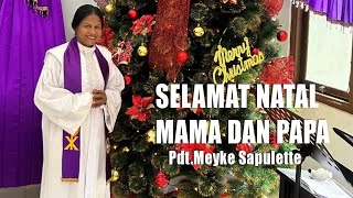 Mey Sapulette  Selamat Natal Mama Dan Papa 