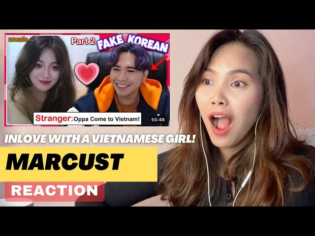 MarcusT- (Fake Korean) In Love with a Vietnamese Girl!!!!|PART 2|REACTION class=