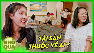 Cha Xuống Suối Vàng Các Con Giật Mồng TRANH TÀI SẢN Khi Biết Di Chúc Thì Té Ghế | Khổ Qua