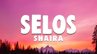 Shaira - Selos (Lyrics)