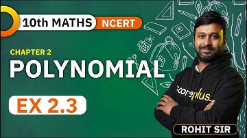 Class 10 Maths NCERT Ex 2.3 Ch 2 Polynomials