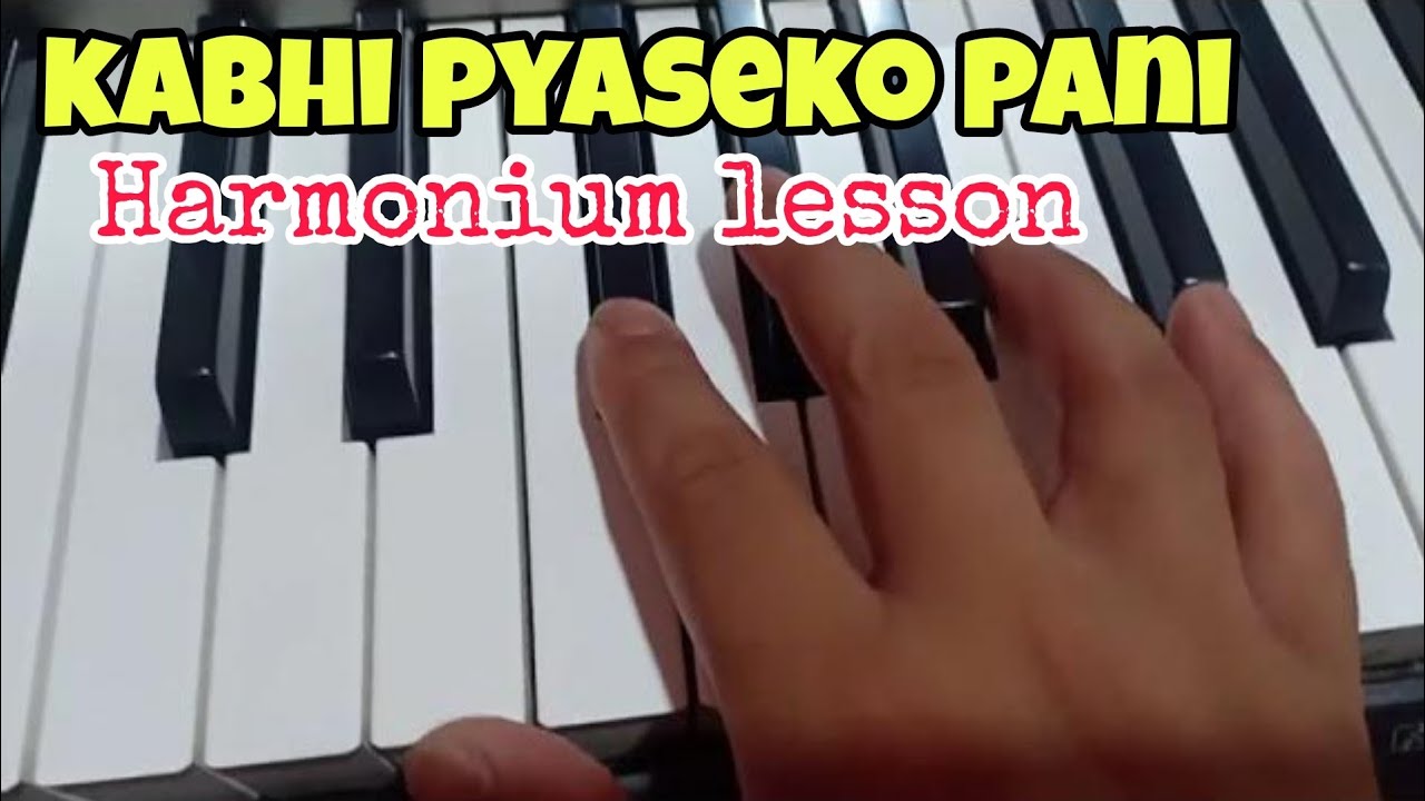Kabhi Pyaseko Pani Harmonium lesson for begineers Nepali Music