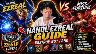 🔻 Hanql Ezreal vs Miss Fortune - Destroy Bot lane - Hanql Ezreal Guide