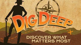 Dig Deep | August 1st | Journey Kids | The Landing | Journey Church Ventura