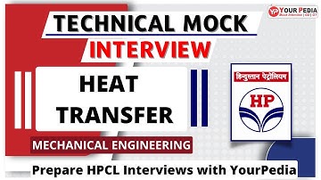 Heat Transfer Mock Interview | ME | Start your preparation with YourPedia | HPCL Mock Interview