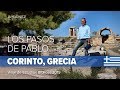 Los Pasos de Pablo - Corinto, Grecia —Antonio Bolainez®