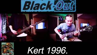 Black-Out-Kert (Guitar&Bass cover)