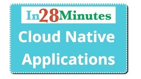 Microservices - 12 Factors App - Best Practices in Cloud Native Applications