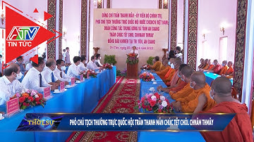 Phó Chủ tịch thường trực Quốc hội Trần Thanh Mẫn chúc tết Chôl Chnăm Thmây | ATV Tin tức