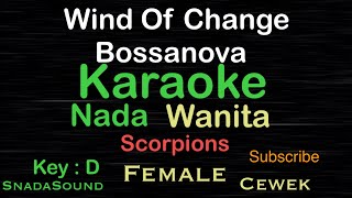 Wind Of Change-Bossanova-Scorpions-Karaoke nada Wanita-Female -Perempuan-cewek@ucokku