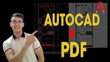 Cách Xuất Bản Vẽ Autocad Sang PDF Nhanh Gọn Lẹ