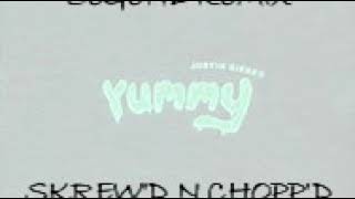 Justin Bieber - Yummy (Legend Remix) (SKREW'D N CHOPP'D)
