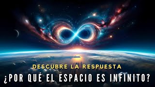 ¿Por Qué el Espacio es Infinito? ¿sera cierto?✨