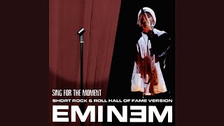 Eminem - Sing For The Moment (Short Rock & Roll Hall Of Fame Version) [feat. Steven Tyler]