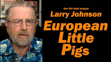 Putin: "European Little Pigs" /Larry Johnson & Lt Col Daniel Davis