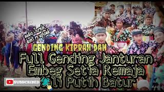 Full Gending Kiprah Lanjut Janturan ( Embig Setia Remaja Kali putih )