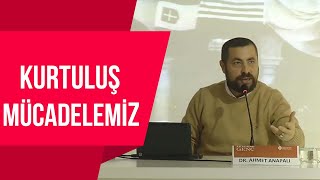 Akademi Genç - Dr. Ahmet Anapalı - Kurtuluş Mücadelemiz | Ümraniye Belediyesi