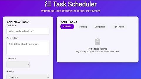 Task Scheduler App using HTML, CSS & JavaScript | Add, Manage, Track Tasks with Due Dates Priorities