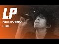 LP - Recovery (Live in Ekaterinburg 2019)