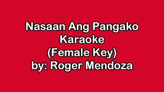 Roger Mendoza Nasaan Ang Pangako Karaoke Female Key
