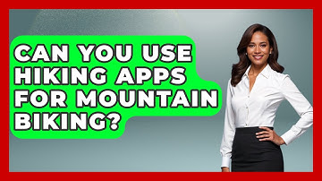 Can You Use Hiking Apps For Mountain Biking? - Exploring Campgrounds