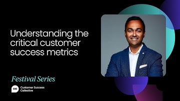 Understanding the critical customer success metrics | Customer Success Festival San Francisco 2022