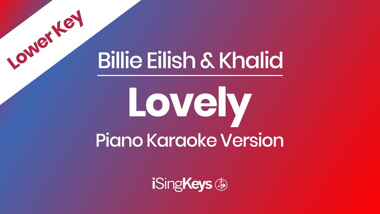 Lovely Billie Eilish Piano Karaoke Instrumental Lower Key Youtube