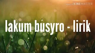 sholawat 'LAKUM BUSYRO' || LIRIK ||