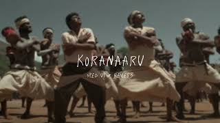 Koranaaru - sped up + reverb (From 