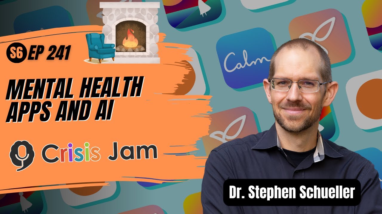 Mental Health Apps and AI - Ep 241 | Crisis Jam