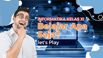 Informatika kelas XI Kurikulum Merdeka
