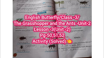 English Butterfly/Class -3/The Grasshopper and the Ants Story -Unit-2/All  Activities (Solved)👈