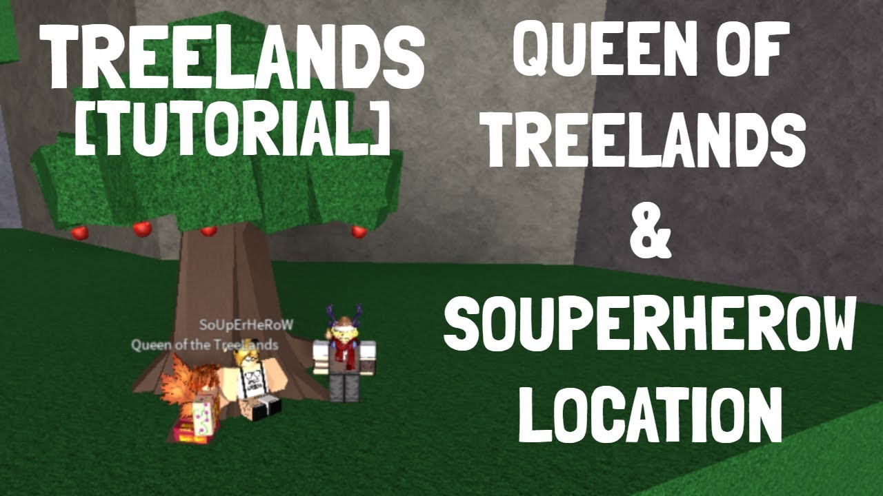 Treelands Queen Of Treelands Souperherow Location Tutorial Youtube - roblox queen of treelands