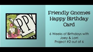 6 Weeks of Birthdays