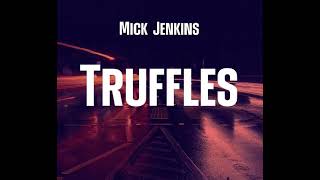 Mick Jenkins - Truffles (Slowed + Pitch Down)