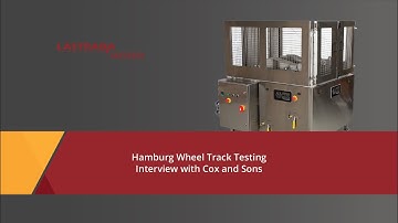Hamburg Wheel Track Testing Interview with Cox and Sons