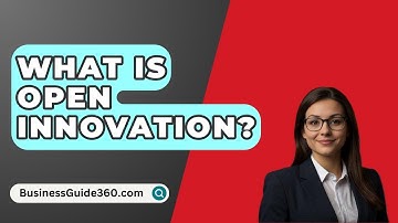 What Is Open Innovation? - BusinessGuide360.com