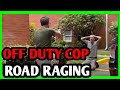 Anothet Off Duty Cop Pulls Gun In Road Rage Incident