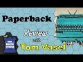 Paperback Review - with Tom Vasel