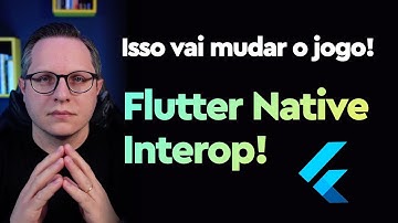 Flutter Native Interop com Android e iOS: ISSO VAI MUDAR O JOGO!