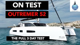 Outremer 52 PlanetSail full test including factory tour