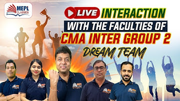 LIVE Interaction With CMA Inter Dream Team Faculties | MEPL- Mohit Agarwal