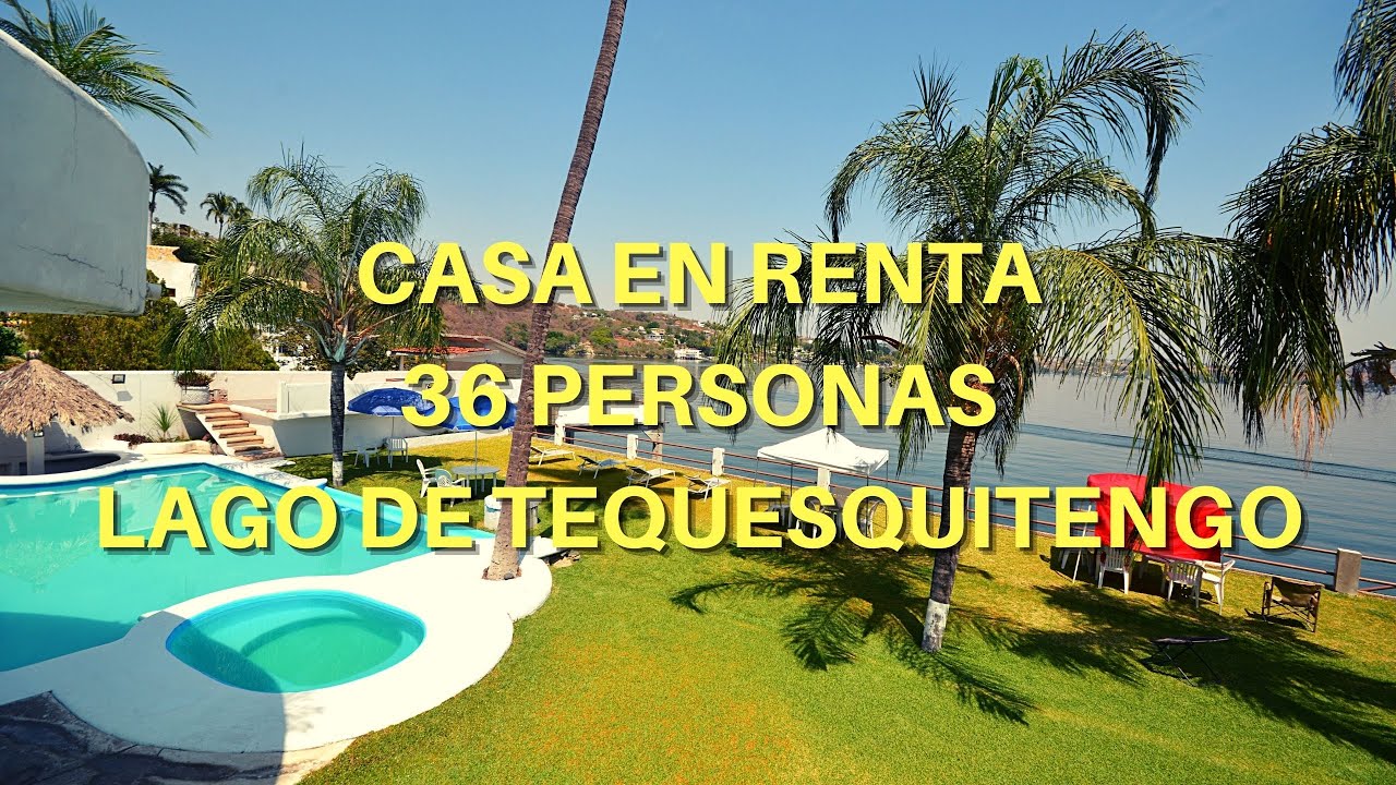 Casa para 32 Personas a la Orilla del Lago de Tequesquitengo - Casa  