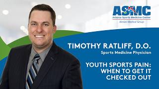 Youth Sports Pain: When to Get It Checked Out | Dr. Timothy Ratliff | ASMC